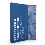 Préserver et transmettre le patrimoine